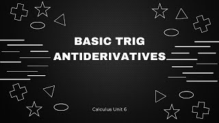 Basic Trig Antiderivatives [upl. by Cinderella]