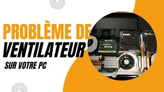 Ventilateur de votre pc ou laptop ne fonctionne plus comment résoudre le problème [upl. by Nohtiek]