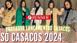 LANÇAMENTOS RENNER 2024 com 20 DESCONTO ✨ CASACOS Outono Inverno Looks RENNER 🙀 cupom THAMARA [upl. by Edveh208]