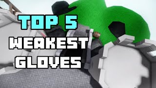 Top 5 Weakest Gloves in Slap Battles [upl. by Ieppet]