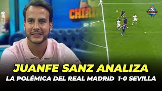 🔥 JUANFE SANZ ANALIZA LA POLÉMICA del Bernabéu [upl. by Epul]