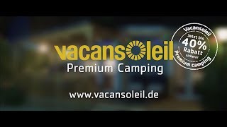 Werbespot  Vacansoleil Premium Camping [upl. by Enirok]