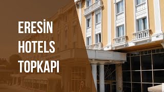 Eresin Hotels Topkapı  Neredekalcom [upl. by Anemaj]