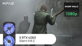 KFA2 X GeForce RTX 4060 Black  Silent Hill 2  1080p Full HD разрешение [upl. by Spain]