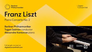 Liszt Piano Concerto No 2  Kantorow · Sokhiev · Berliner Philharmoniker [upl. by Hcib257]