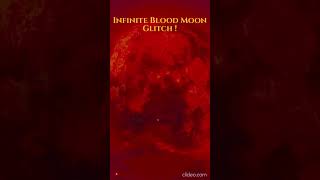 Infinite Blood Moon GlitchSuffering [upl. by Krusche195]