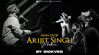 NonStop Arijit Singh Mashup 2024  SICKVED [upl. by Brest]