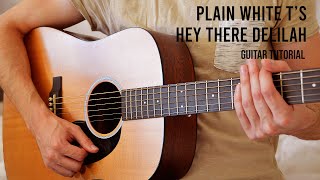 Plain White Ts  Hey There Delilah EASY Guitar Tutorial With Chords  Lyrics [upl. by Akirahc]