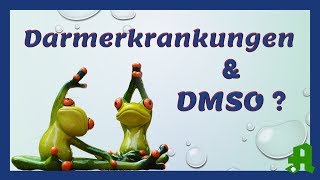 DMSO Erfahrungen Anwendung Dosierung  Darmerkrankungen Hilfe zur Selbsthilfe 6 verborgenes Wissen [upl. by Doehne657]