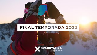 FINAL DE TEMPORADA 20212022  GRANDVALIRA ANDORRA [upl. by Trotta]