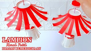 Membuat Lampion 17 Agustusan  Hiasan Kemerdekaan [upl. by Anavoj]