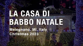 La Casa di Babbo Natale di Melegnano 2023 [upl. by Ahsiet668]