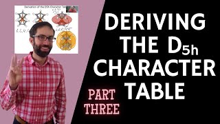 Deriving the D5h Character Table Part 3 out of 3 [upl. by Pauli]