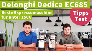 Delonghi Dedica EC685  die populärste StartEspressomaschine  Test [upl. by Armalda]