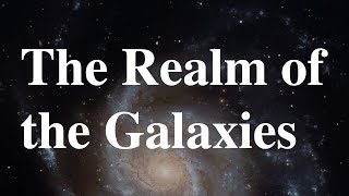 The Realm of the Galaxies [upl. by Flynn]