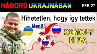 Feb 27 HOPPÁ Az oroszok ELAKNÁSÍTOTTÁK A MEZŐKET MAGUK ELŐTT MAJD TUCATNYI EGYSÉGET VESZTETTEK [upl. by Buhler]