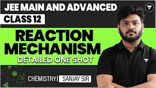 Reaction Mechanism Class 12  One Shot in English  JEE Main amp Advanced [upl. by Entruoc]