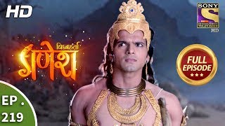 Vighnaharta Ganesh  Ep 219  Full Episode  22nd June 2018 [upl. by Ayoras48]