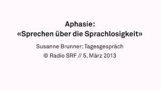 Aphasie  Tagesgespräch SRF Radio [upl. by Sair656]