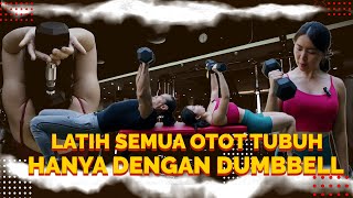 MELATIH OTOT TUBUH HANYA DENGAN SEPASANG DUMBBELL [upl. by Aratal]