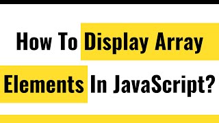 ✅ JavaScript Array  How to Display Array Elements  Real World Coding Example [upl. by Htebizile917]