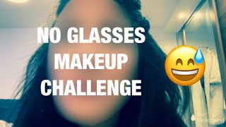 NO GLASSES MAKEUP CHALLENGE [upl. by Ewall]