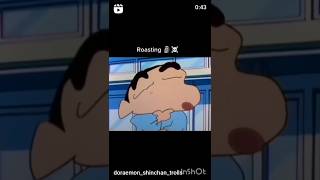 Shinchan Roaster king savage 🤣🤣😁☠️🌚🪦🚬 [upl. by Nosidam631]