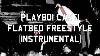 Playboi Carti  Flatbed Freestyle Instrumental [upl. by Einehpets]