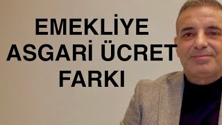 EMEKLİ MAAŞINA ASGARİ ÜCRET FARKI ASGARİ ÜCRET EMEKLİ ZAMMINI ETKİLER Mİ İŞTE O HESAP [upl. by Susann]