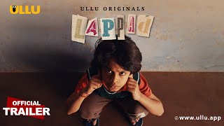 Lappad  Ullu Originals  Official Trailer  Releasing on29th March [upl. by Annavoj]