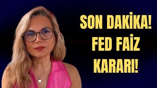 SON DAKİKA FED FAİZ KARARI [upl. by Aneehsirk356]