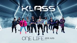 Klass quot1 Life Eh Ahquot Feat Tommy Ruiz  Official Release [upl. by Guibert]