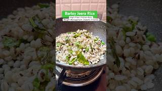 Barley Jeera Rice🌾HighFiber ProteinRich  Weight loss DiabeticFriendly  Healthy Recipes [upl. by Hennie]