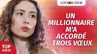 Un Millionnaire MA Accordé Trois Vœux  LoveBusterFrance [upl. by Wilone]