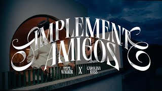 Pepe Walker Carolina Ross  Simplemente Amigos Video Oficial [upl. by Enaenaj]