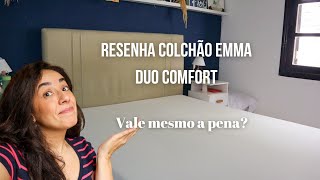 RESENHA COLCHÃO EMMA DUO COMFORT  VALE A PENA MESMO [upl. by Tilden]