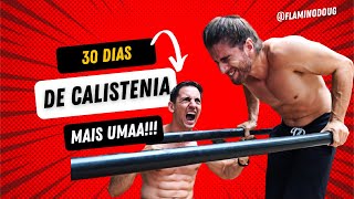 30 DIAS De Calistenia com ExperienciaFlamino [upl. by Eenram799]