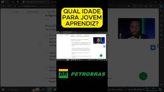 IDADE PARA JOVEM APRENDIZ PETROBRAS [upl. by Anemolif]