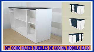 Como hacer muebles de cocina Módulo bajo de cocina en melaminaHow to make kitchen cabinets [upl. by Alodie]