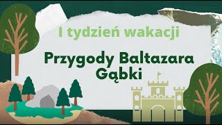 Wakacje w Przedszkolu JCI  Przygody Baltazara Gąbki [upl. by Furnary]