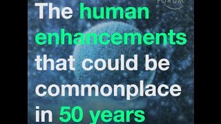 The human enhancements that could be commonplace in 50 years [upl. by Aieken399]