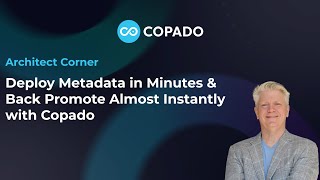 Deploy Metadata in Minutes amp Back Promote Almost Instantly with Copado [upl. by Ydolem]