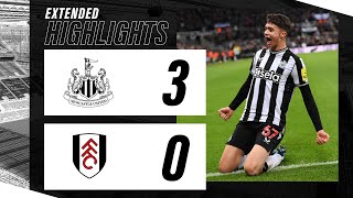 Newcastle United 3 Fulham 0  EXTENDED Premier League Highlights [upl. by Ehcor]