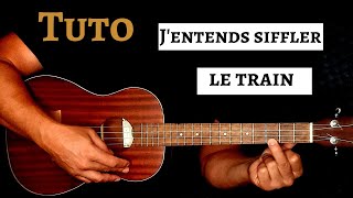 Tuto Ukulélé Richard Anthony  Jentends siffler le train Accords et Paroles [upl. by Dang805]