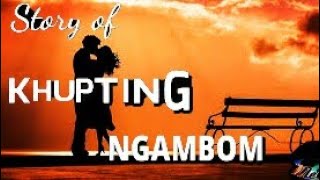 Kuki Folklore  Khupting and Ngambom Story in US English [upl. by Guerra]