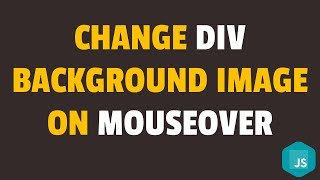 How to Change Background Image of DIV on Mouseover in Javascript [upl. by Maje]