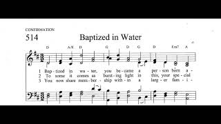 HYMN 514 Baptized in Water [upl. by Innattirb183]