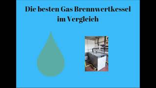 Gas Brennwertkessel Test  die besten 7 im Vergleich [upl. by Emalee303]