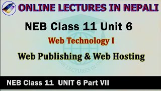 Web 7  Web Hosting and Web Publishing  NEB 11 Computer Notes  Unit 6 HTML [upl. by Alexandria296]