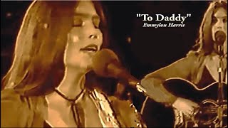 Emmylou Harris quotTo Daddyquot [upl. by Efrem]